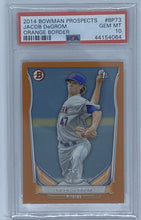Load image into Gallery viewer, JACOB DEGROM 2014 Bowman Prospects #BP73 Orange Parallel /250 PSA 10 POP 3!
